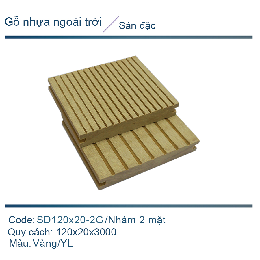  Sàn đặc SD120x20-2G màu vàng/ nhám 2 mặt 